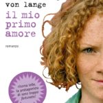 Alexa Henning Von Lange il romanzo sul mio primo amore