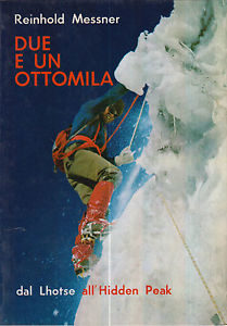 Scopri di più sull'articolo Reinhold Messner Due e un Ottomila una salita himalayana in stile alpino